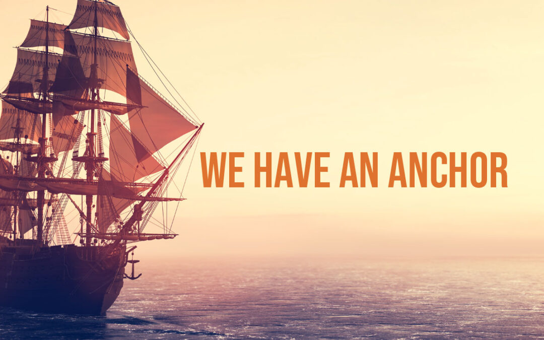 We Have An Anchor