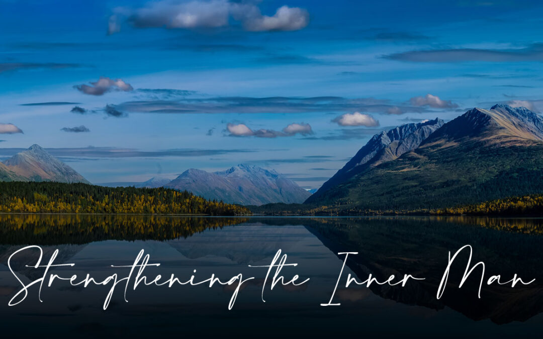 Strengthening the Inner Man